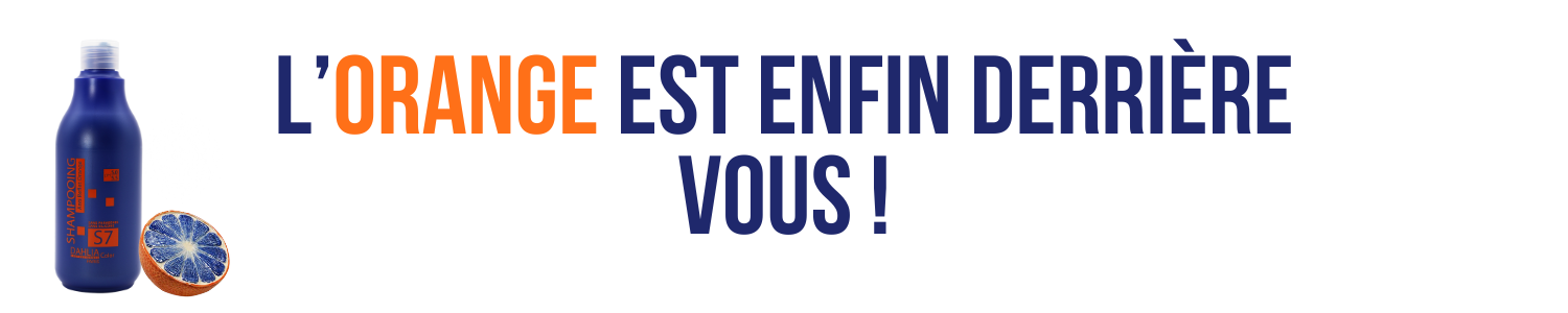 Une bouteille bleue et demie orange avec texte : "L’ORANGE EST ENFIN DERRIÈRE VOUS !. Dahlia Color Professionnel