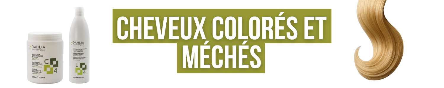 Deux flacons de soins capillaires, une mèche de cheveux blonds et le texte "CHEVEUX COLORÉS ET MÉCHÉS" sur fond vert. Dahlia Color Professionnel