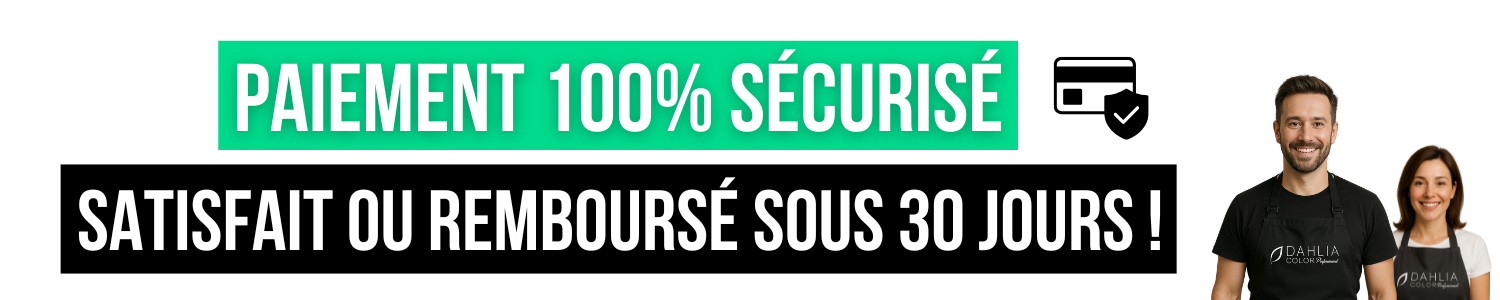 bannière checkout transparente Bannière avec "PAIEMENT 100% SÉCURISÉ, SATISFAIT OU REMBOURSÉ SOUS 30 JOURS !" et deux personnes souriantes. Dahlia Color Professionnel